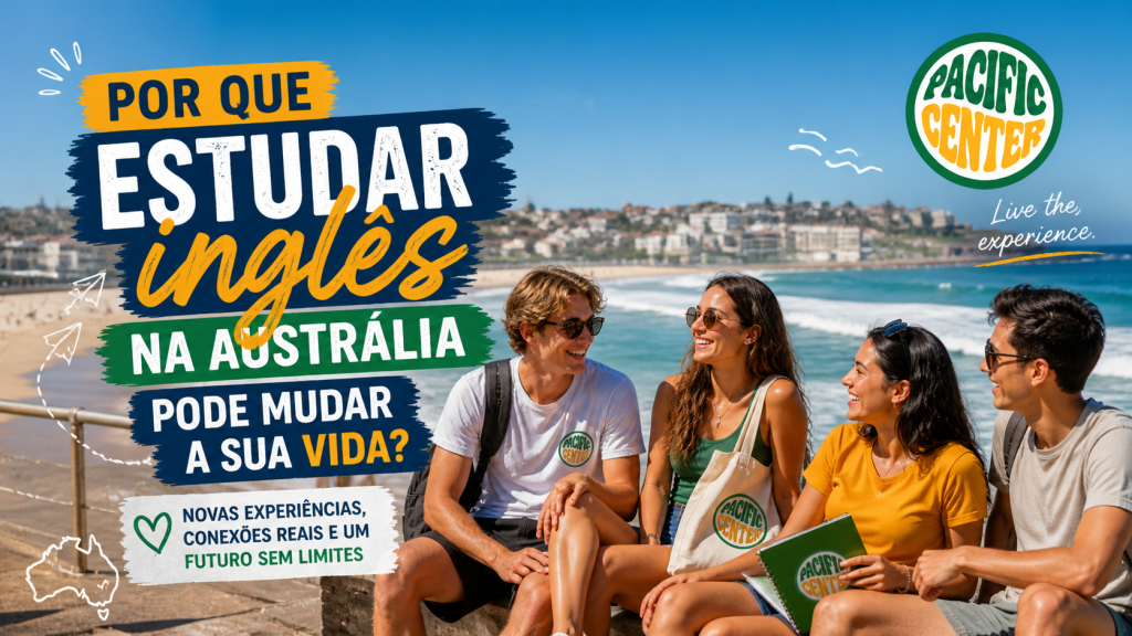 Por que estudar inglês na Austrália pode mudar a sua vida?