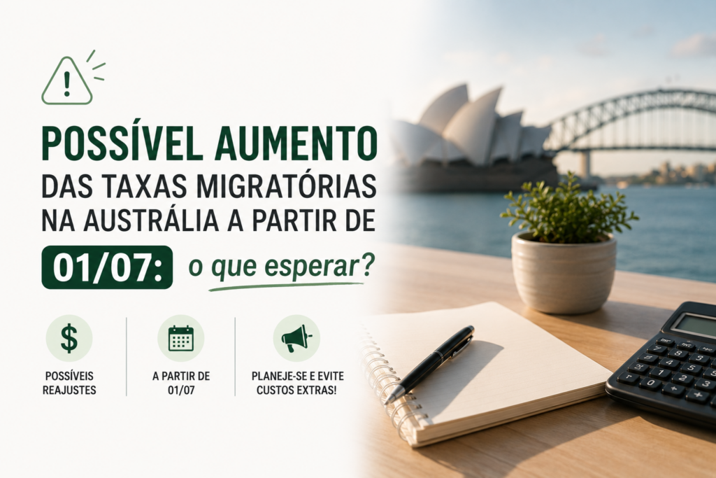 Possível aumento das taxas migratórias na Austrália a partir de 01/07