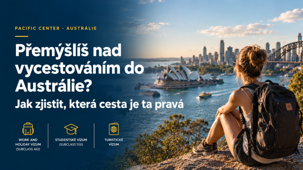 Jaké vízum do Austrálie zvolit – Work and Holiday, studentské nebo turistické vízum